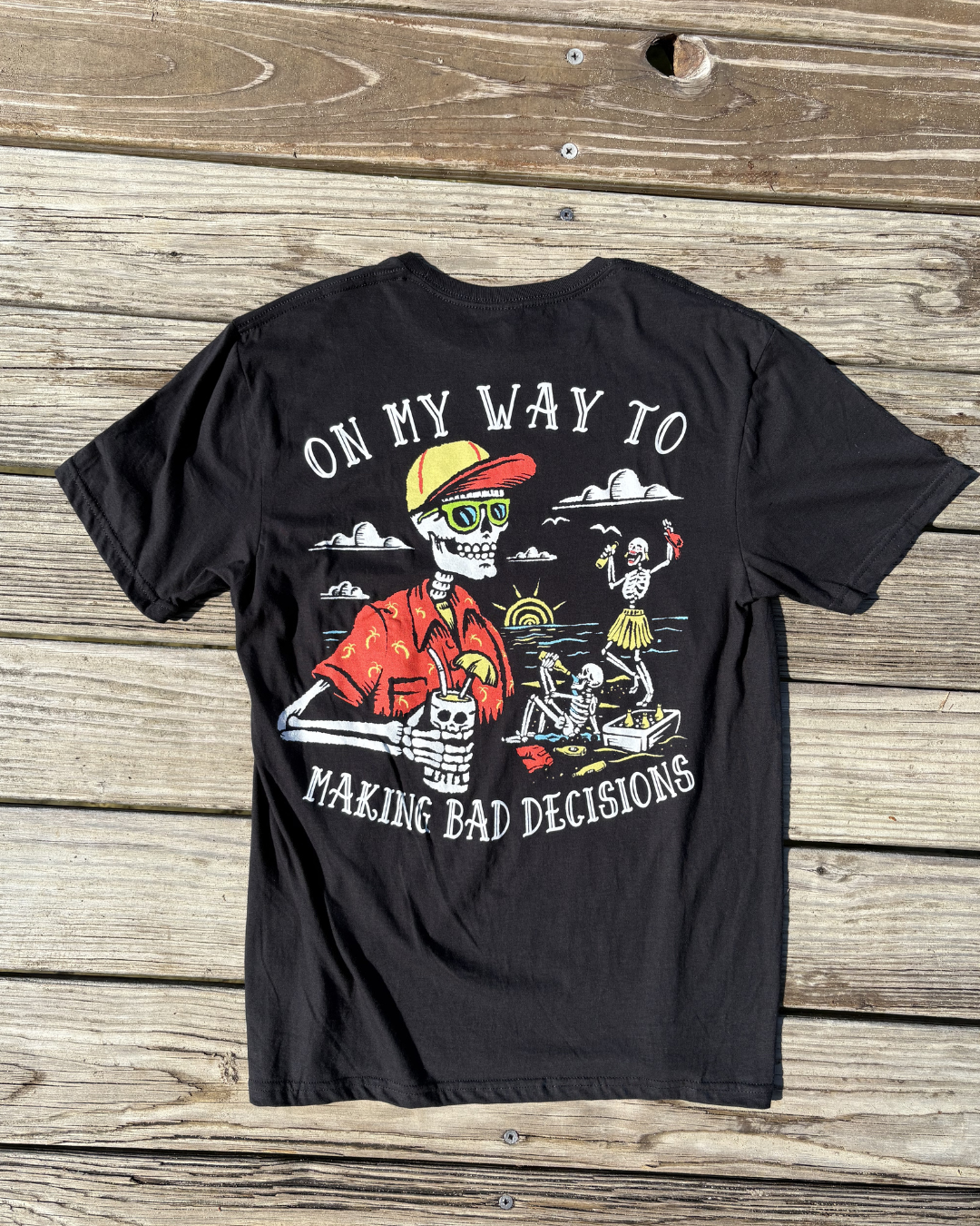 Making Bad Decisions Tee