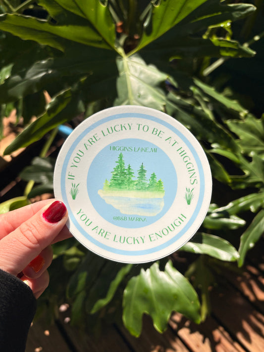 Lucky Enough- Higgins Sticker *